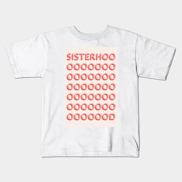 Sisterhood Kids T-Shirt by AmandaGJ9t3